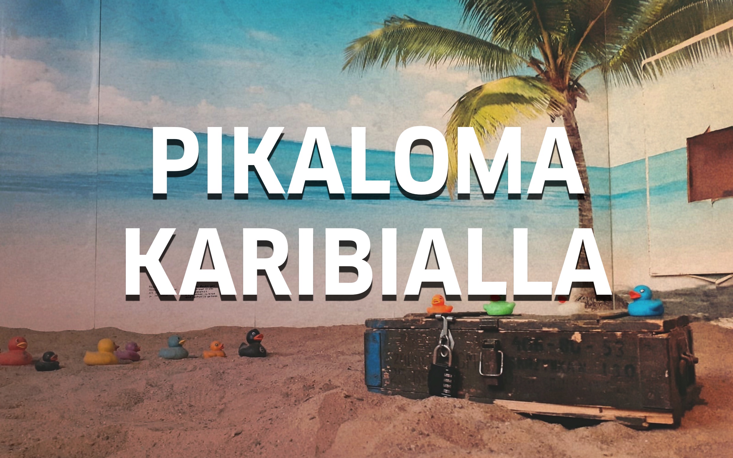 Pikaloma Karibialla [Holiday in the Caribbean]
