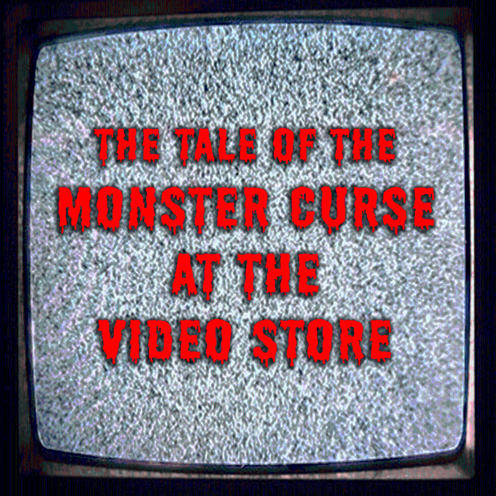 Monster Curse At The Video Store (Seasonal)