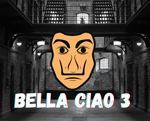 Bella Ciao 3:The Final Chapter