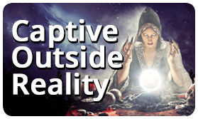 Captive Outside Reality