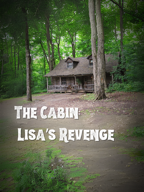 The Cabin: Lisa's Revenge