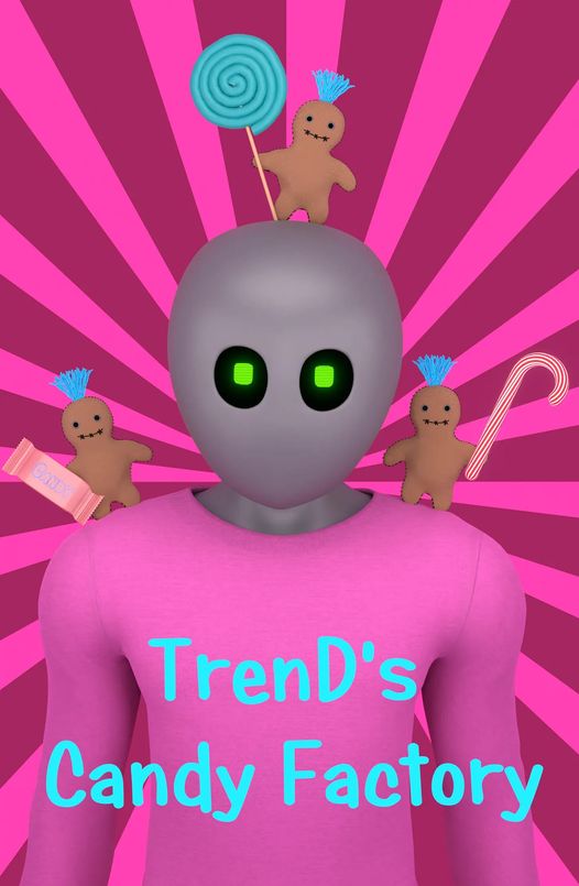 TrenD's Candy Factory 