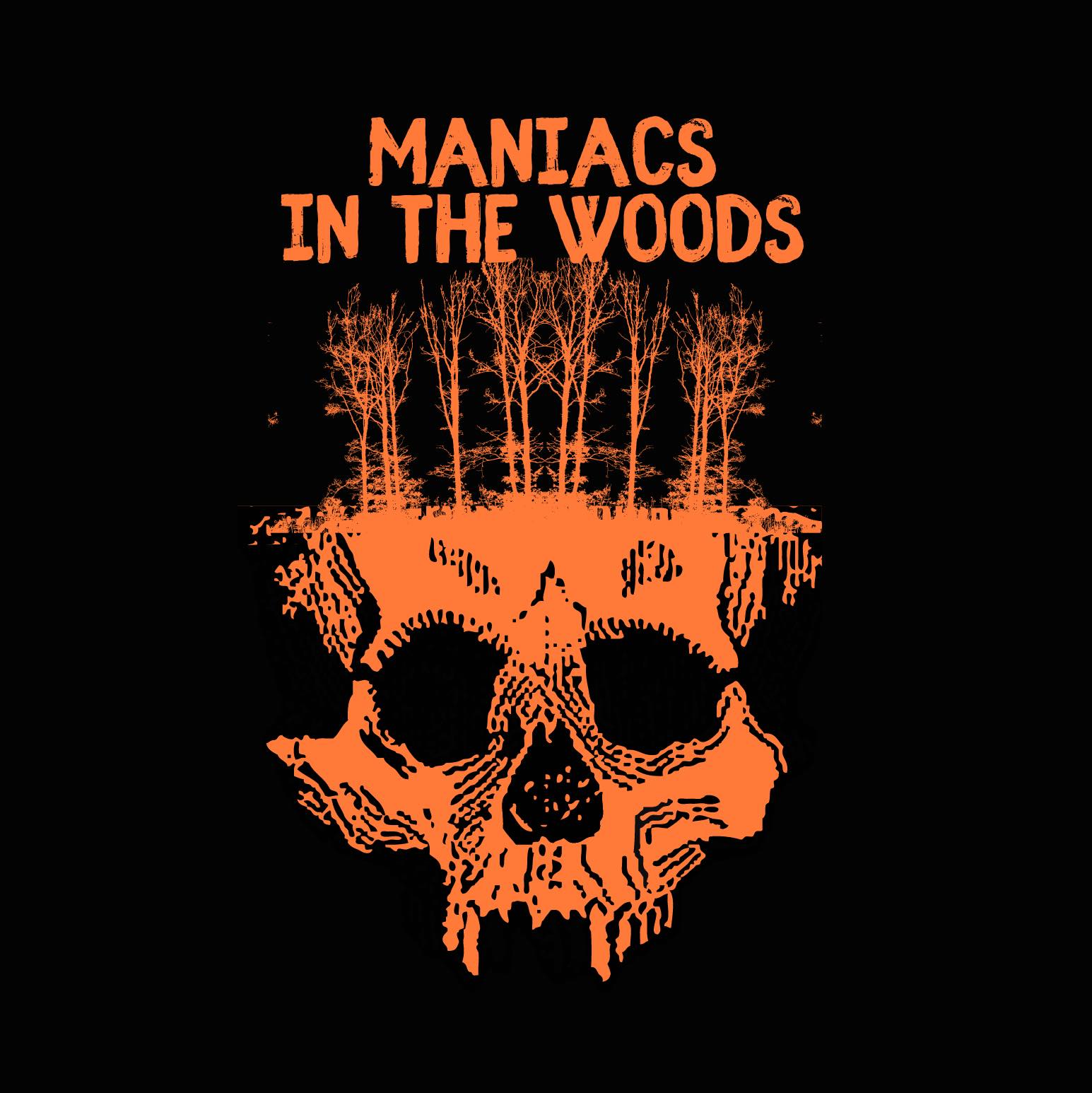Maniacs in the Woods