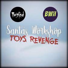 Santa’s Workshop Toys Revenge