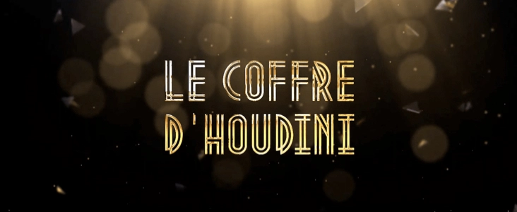Le Coffre D’houdini [Houdini's Trunk]
