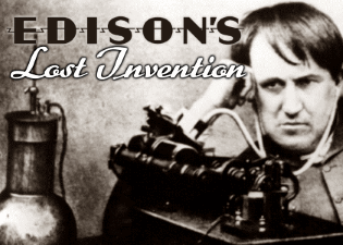 Edison's Lost Invention