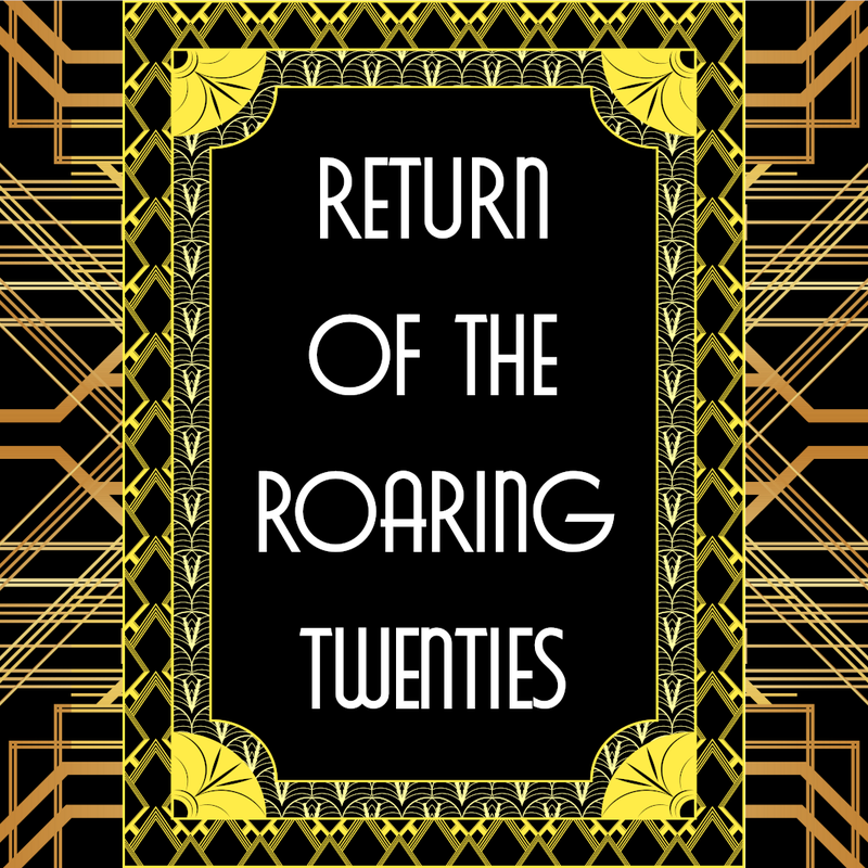 Return Of The Roaring Twenties