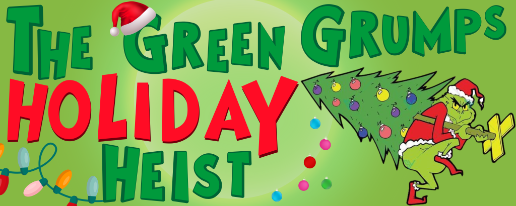 The Green Grumps Holiday Heist