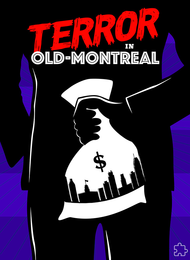 Terreur dans le Vieux-Montréal [Terror in Old Montreal] [Outdoor]