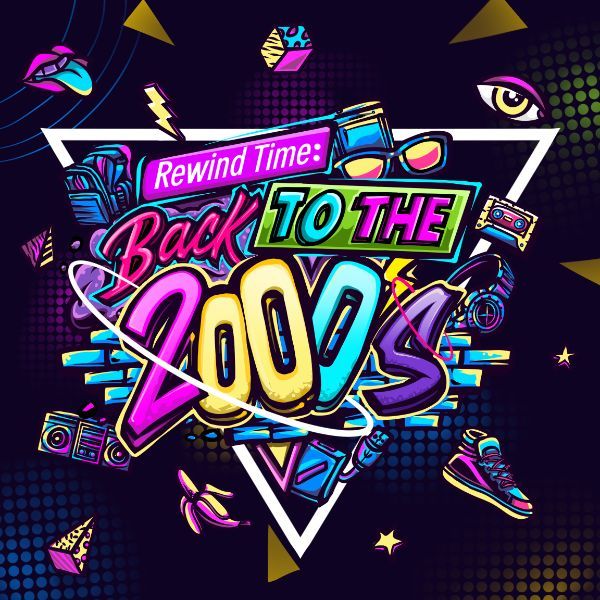 Rewind Time: Back to the 2000’s