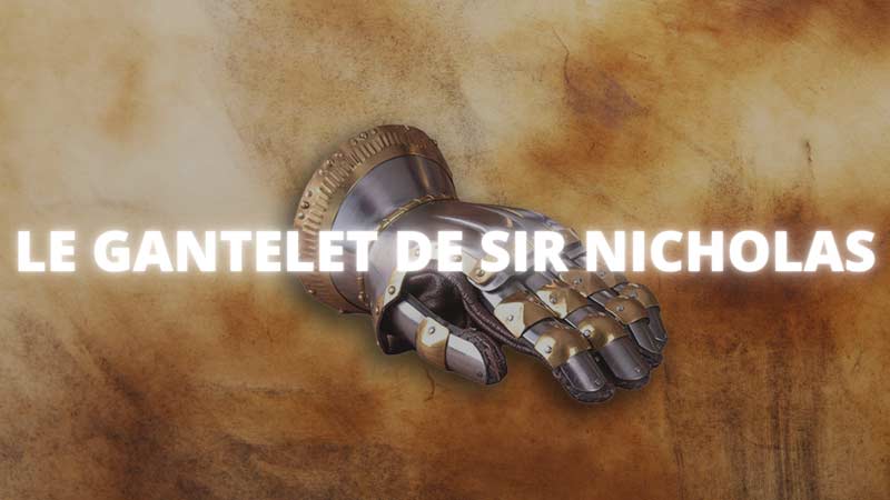 Le Gantelet De Sir Nicholas [Outdoor]