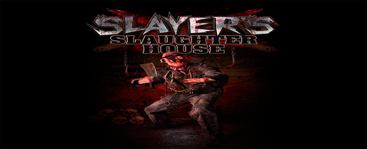 Slayer's Slaugherhouse