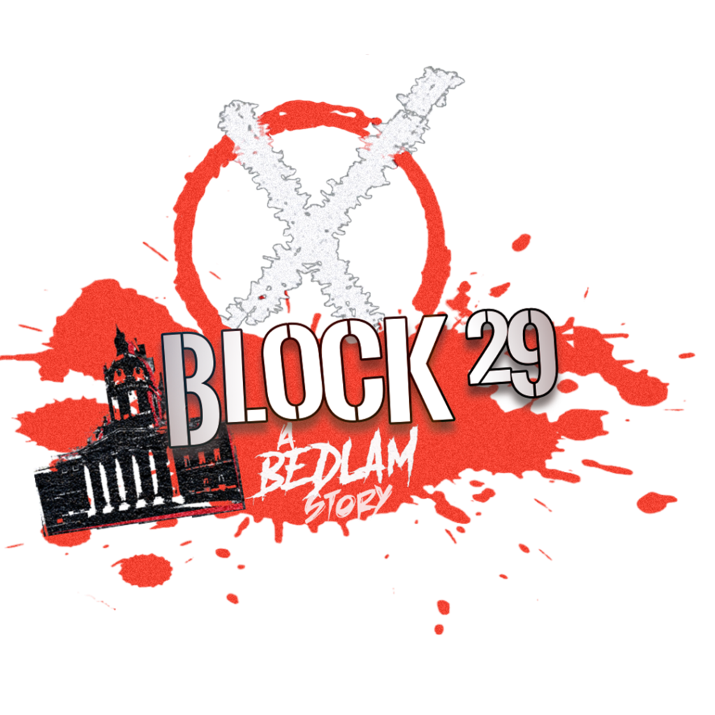 Block 29 A Bedlam Story