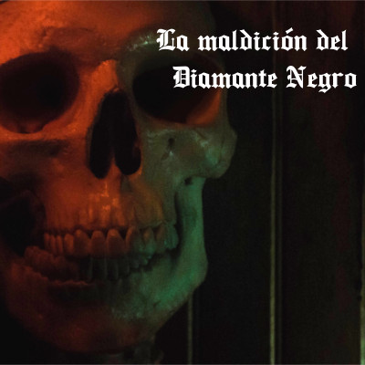 La Maldición Del Diamante Negro [The Curse Of The Black Diamond]