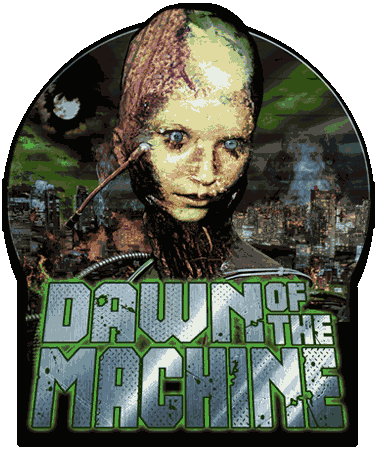 Dawn of the Machine