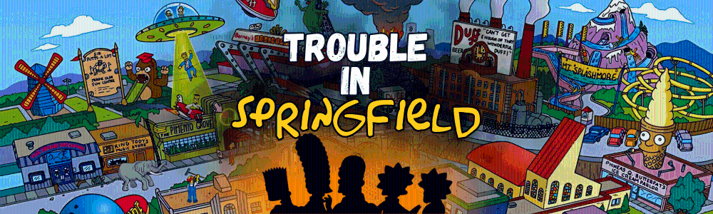 Trouble in Springfield 