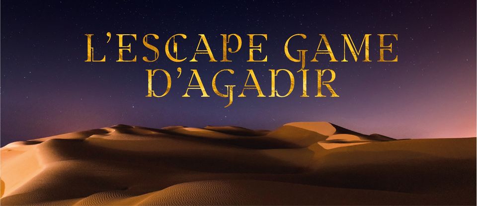 L'Escape Game D'Agadir [Agadir Escape Game]