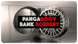 Pangarööv [Bank Robbery]