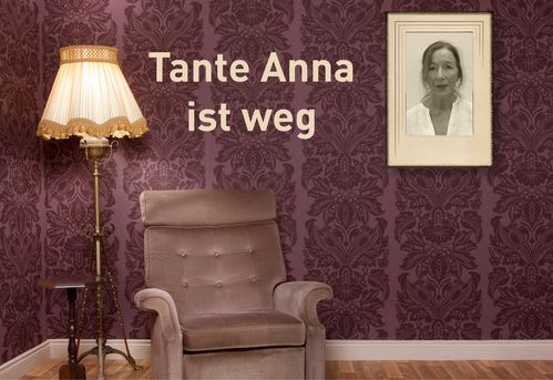 Tante Anna ist Weg [Aunt Anna is Gone]