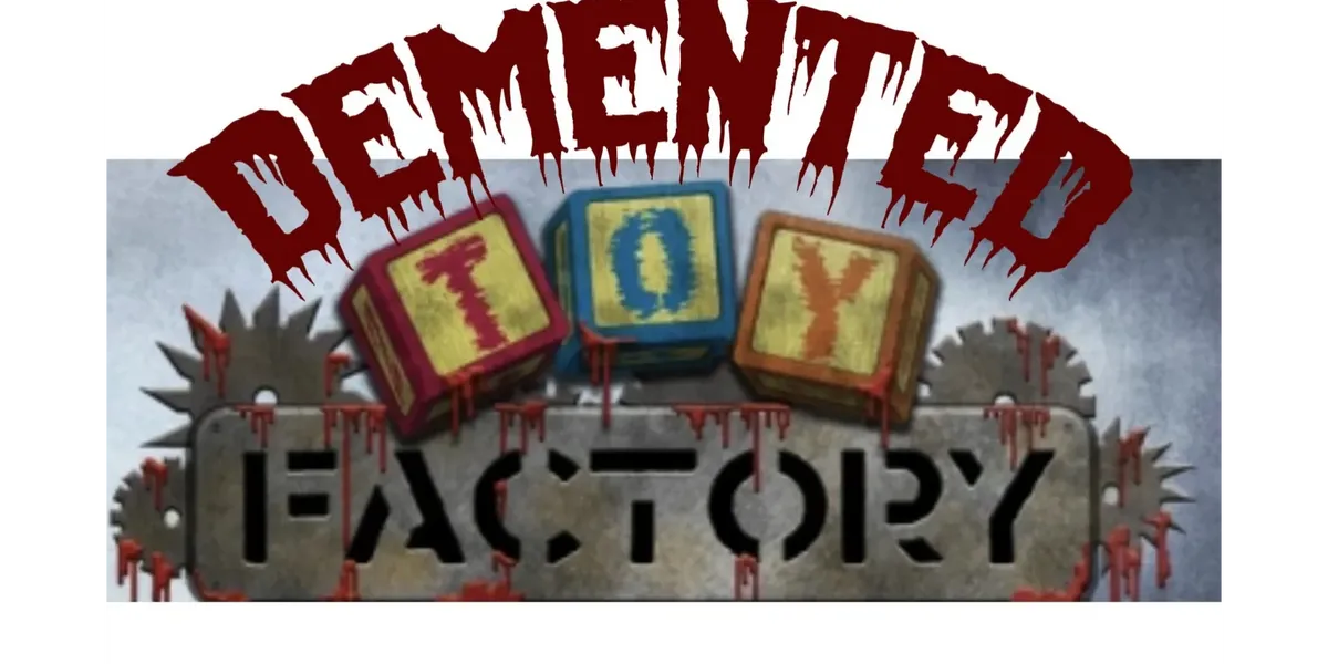 Demented Toy Factory