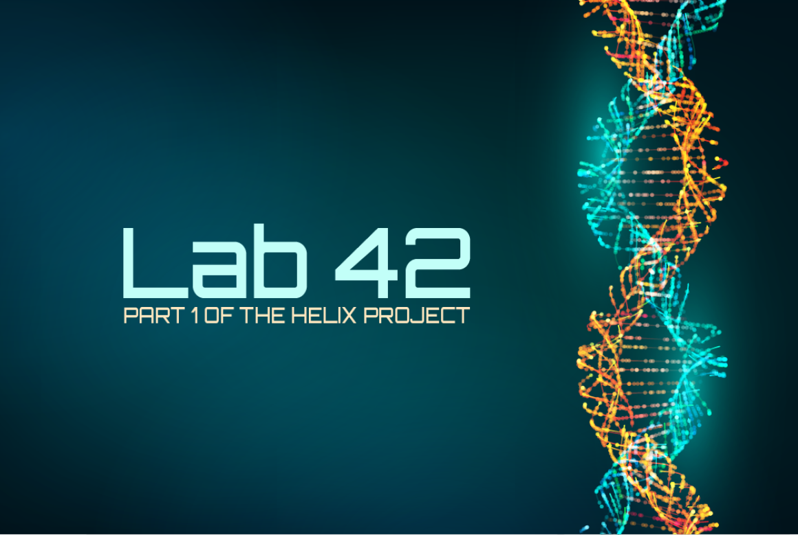 Lab 42 (Part 1 of The Helix Project)