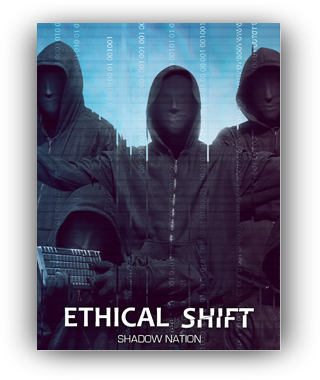 Shadow Nation: Ethical Shift