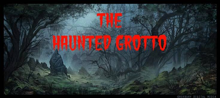 Haunted Grotto