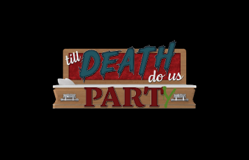 Till Death Do Us Party