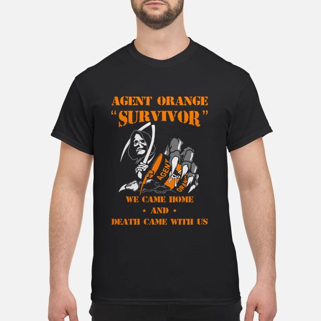 Agent orange survivor We came home and death came with us shirt