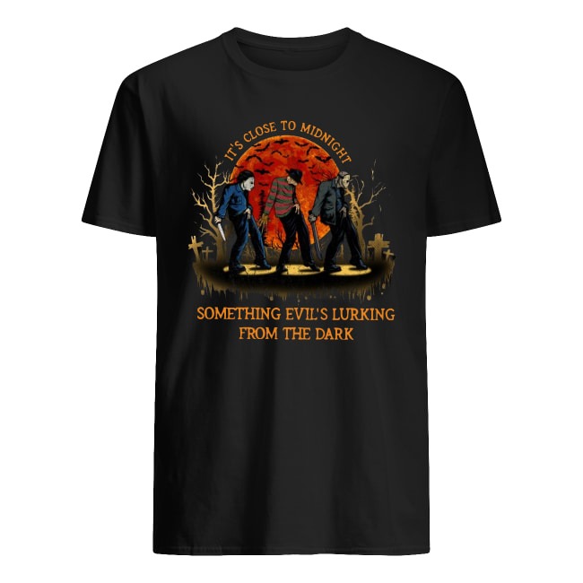 Horror Halloween It_s close to midnight something evil_s lurking in the dark shirt