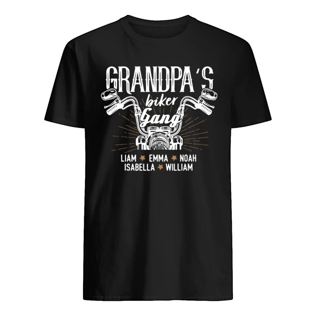 Grandpa's Biker Gang Liam Emma Noah Isabella William Shirt