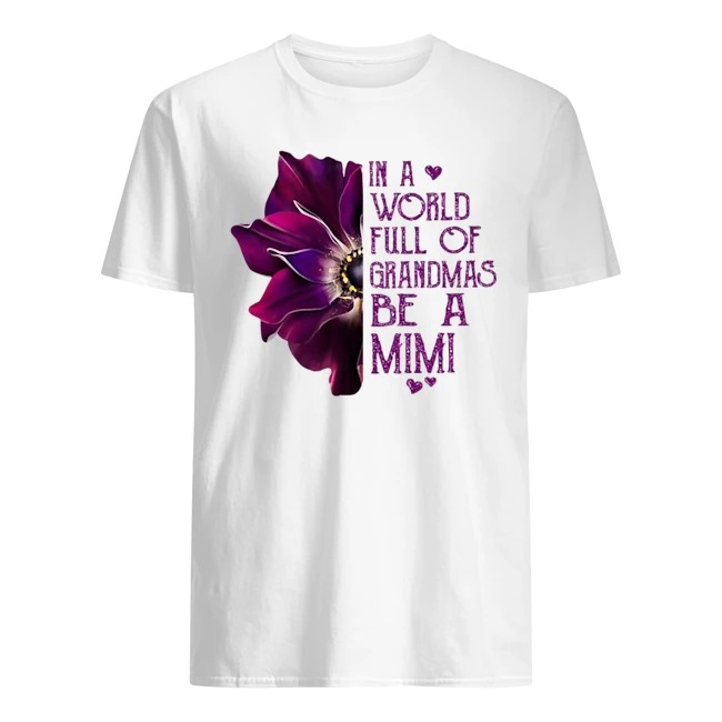 in a world full of grandmas be a mimi shirt