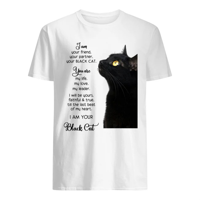 I Am You Are I Am Your Black Cat shirt
