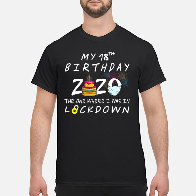 18th in lockdown t shirt