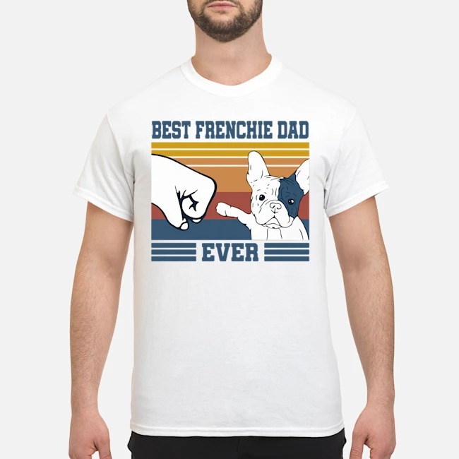 Best Frenchie Dad Ever Vintage Father's Day Shirt
