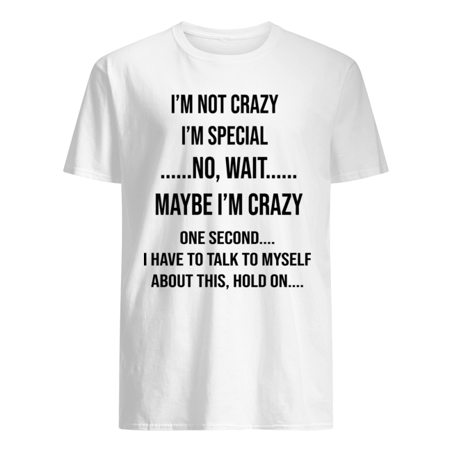 im with crazy shirt