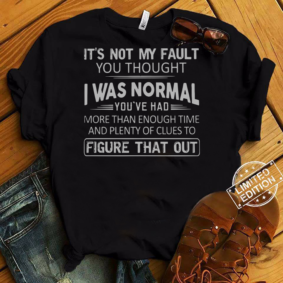 everything is my fault shirt