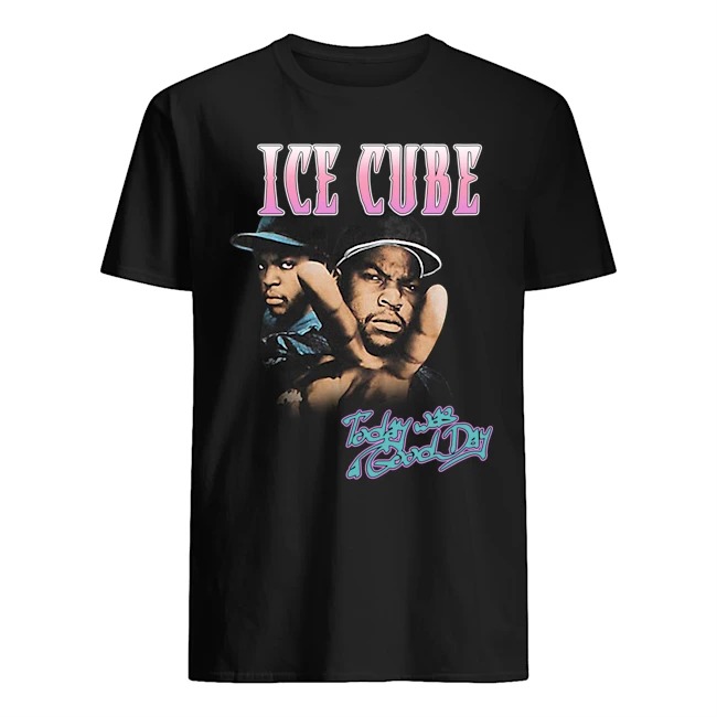 Ice Cube today was a good day Shirt