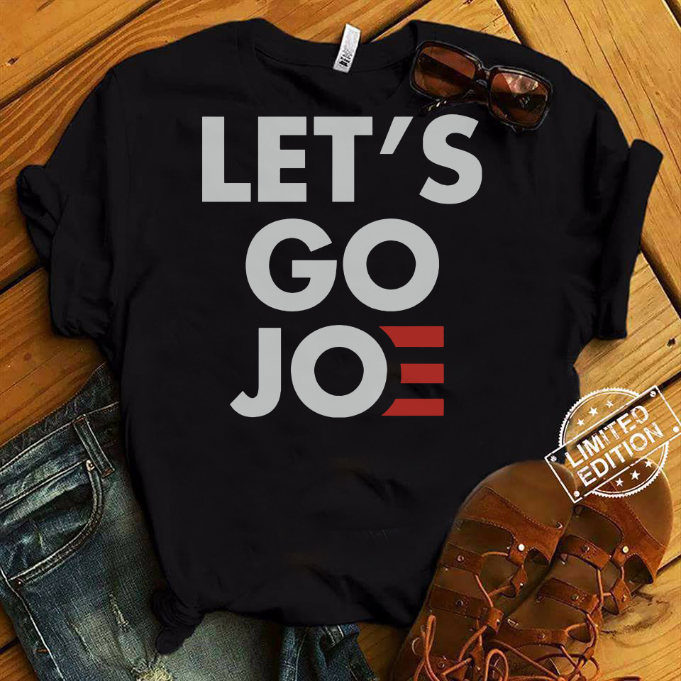 Let's Go Joe Shirt