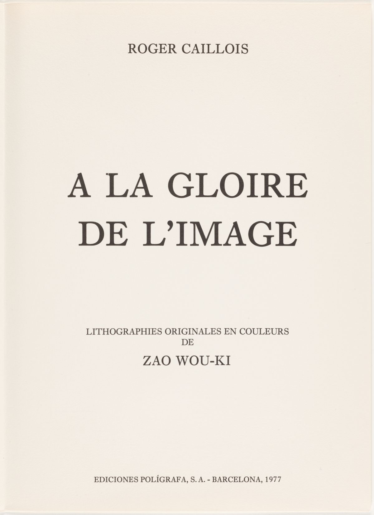 A la gloire de l'image et Art poétique (1977) - 趙無極、羅歇．凱盧