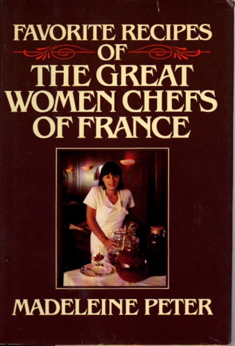 Favorite Recipes of the Great Women Chefs of France