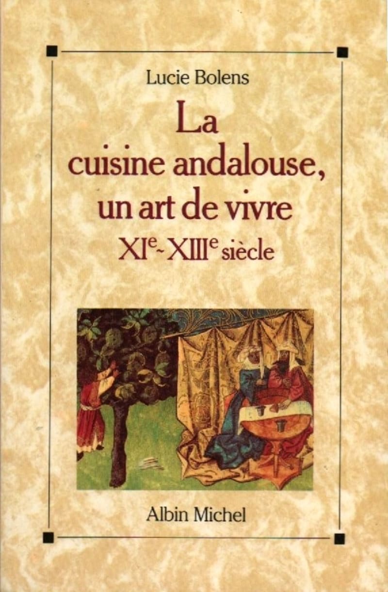 La Cuisine Andalouse, Un Art de Vivre - XIe-XIIIe Siècle