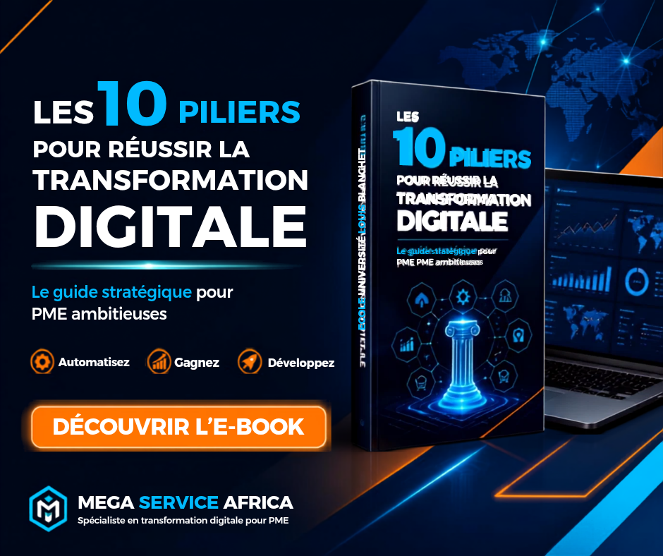 « LES 10 PILIERS POUR RÉUSSIR LA TRANSFORMATION DIGITALE DE VOTRE ENTREPRISE »