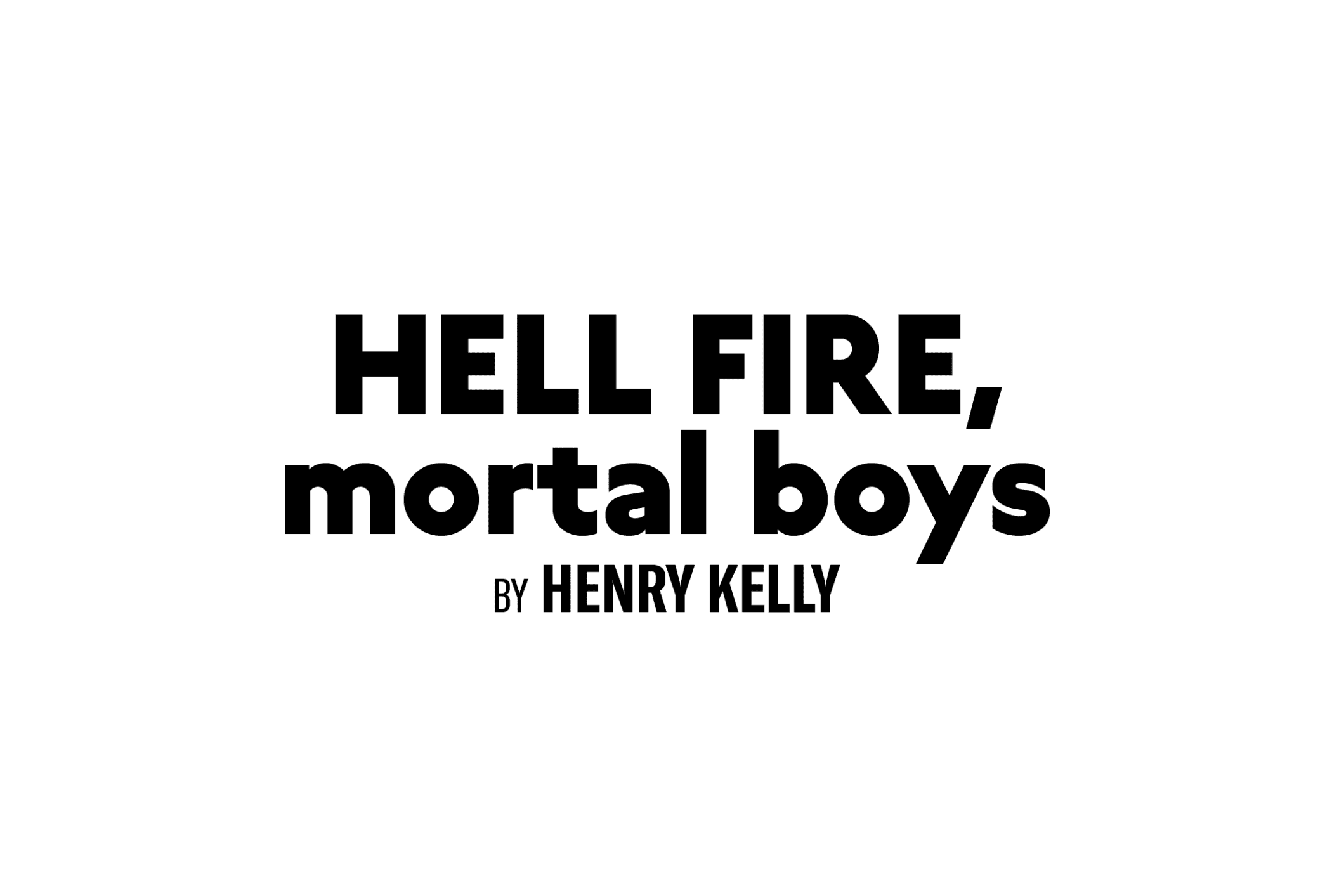 HELL FIRE, mortal boys 