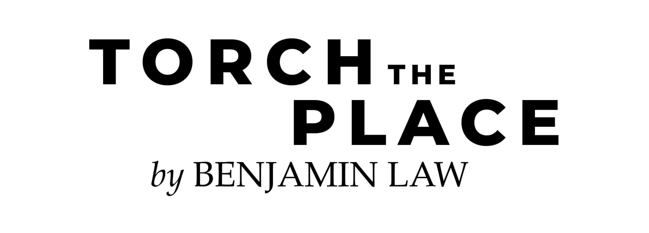 Torch the Place