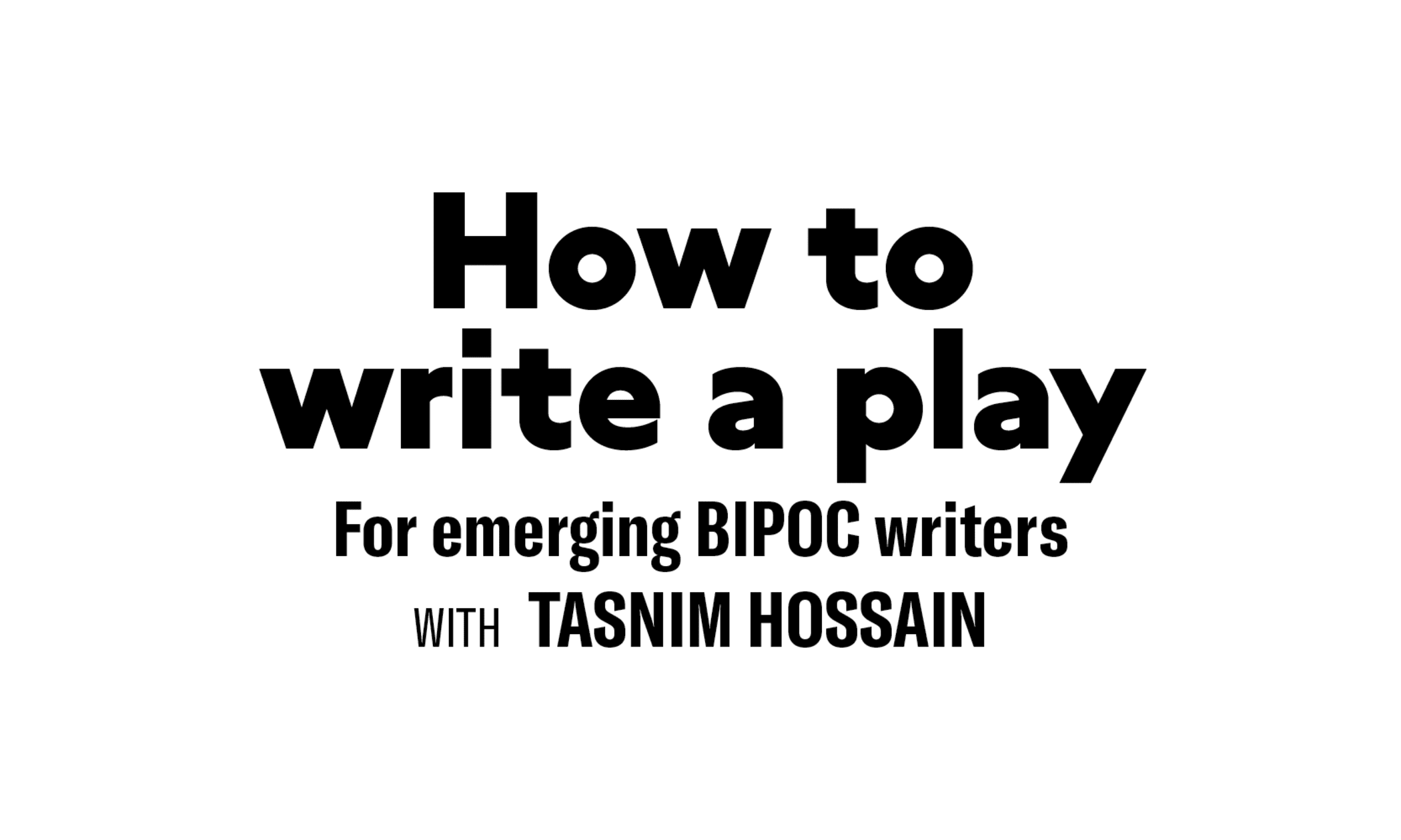 How to write a play – for emerging BIPOC writers 