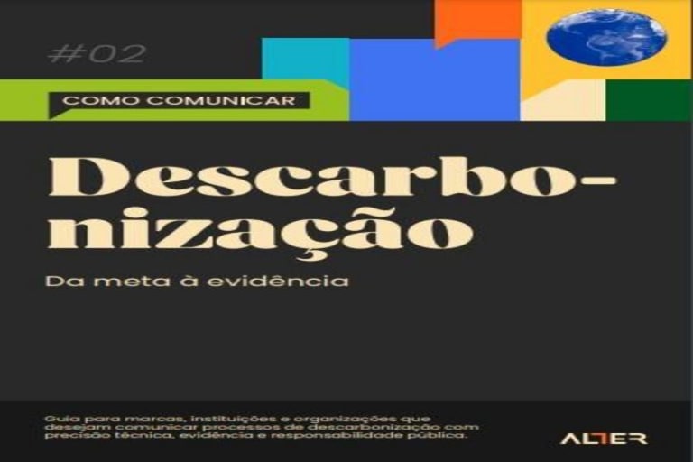 Novo guia sobre como comunicar a descarbonização traz recomendações para marcas e organizações evitarem o greenwashing