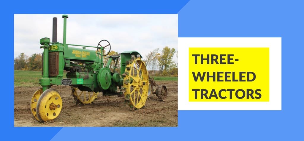 Types of Tractors - Three-Wheeled Tractor