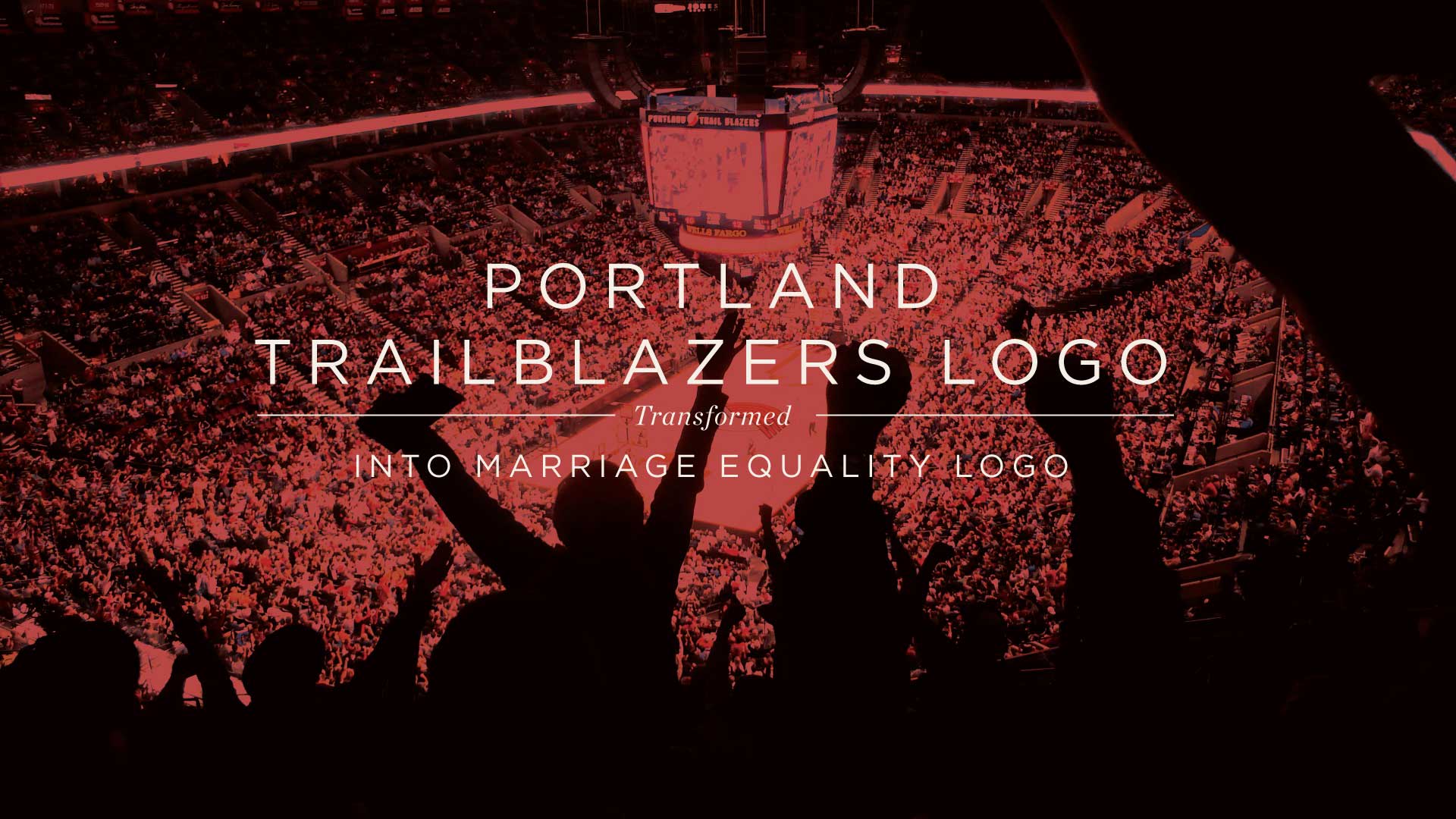 Portland Trail Blazers logo transformed into a marriage equality logo, with cheering fans in the background, symbolizing support for equal rights.