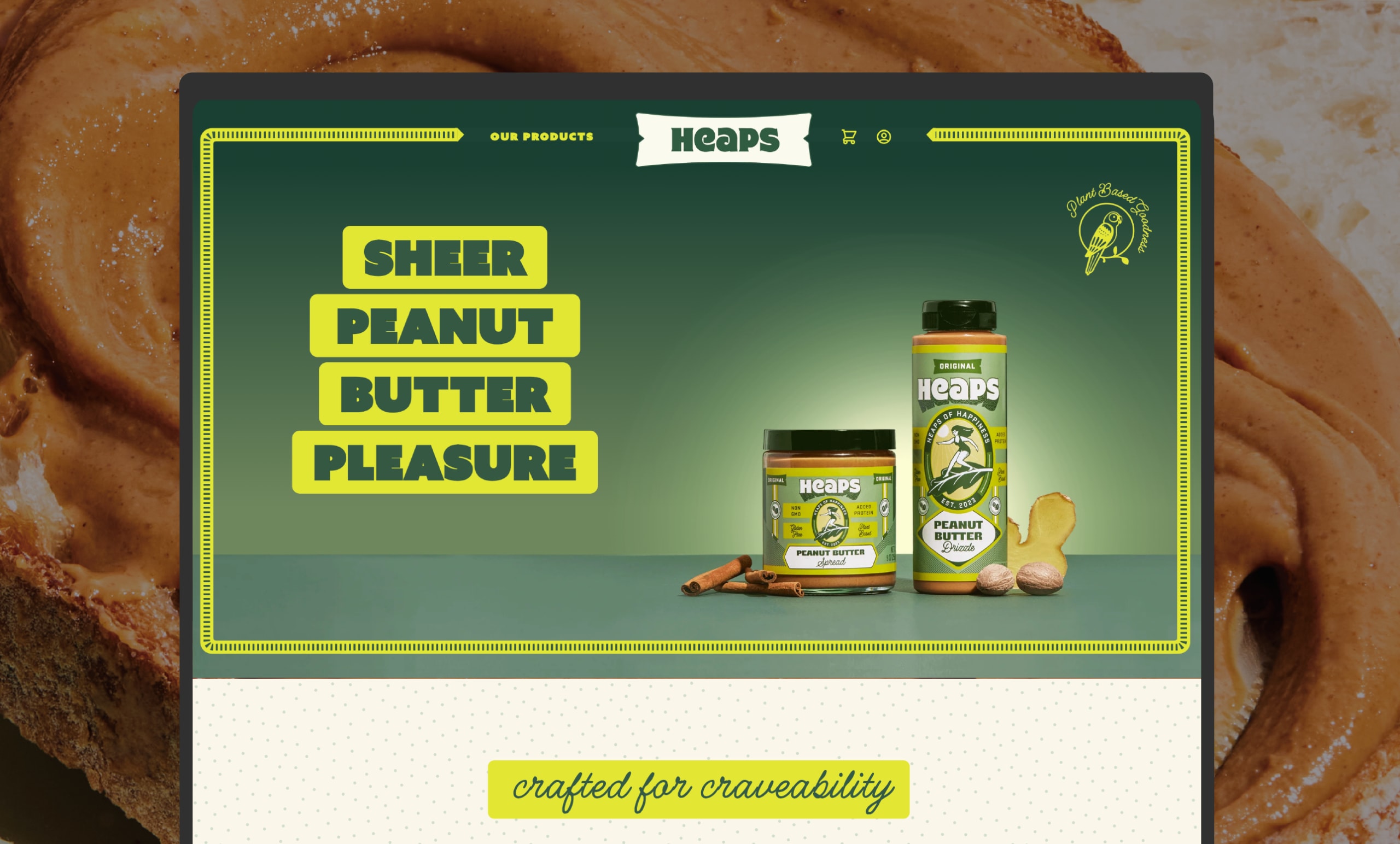 Heaps branding showcasing plant-based peanut butter products with bold text "Sheer Peanut Butter Pleasure," featuring jars on a green background, emphasizing the playful and innovative design.